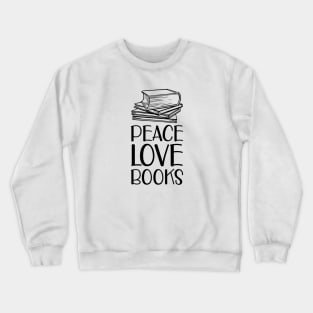 Book - Peace love books Crewneck Sweatshirt